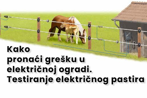 Kako pronaći grešku u električnoj ogradi - testiranje električnog pastira