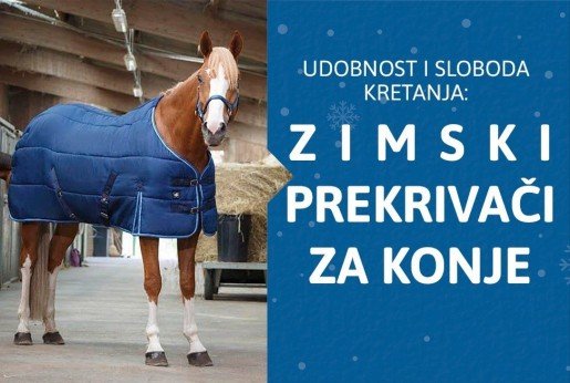 Udobnost i sloboda kretanja: Zimski prekrivači za konje